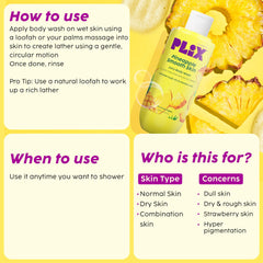 PLIX - THE PLANT FIX Pineapple 5% Lactic Acid Exfoliating Body Wash For All Skin Types, Paraben-Free Shower Gel, For Dry, Rough & Strawberry Skin, 236 Ml