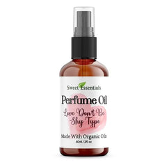 Sweet Essentials LOVE DON'T BE SHY TYPE Fragrance Perfume Oil 2oz Made with Organic Oils Spray on Perfume Oil Alcohol, Silicone & Preservative Free
