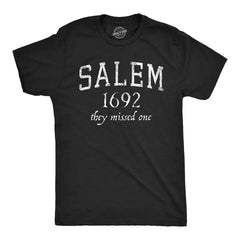 Mens Salem Mass 1692 They Missed One T Shirt Funny Halloween Witch Hunt Joke Tee For Guys Graphic Tees
