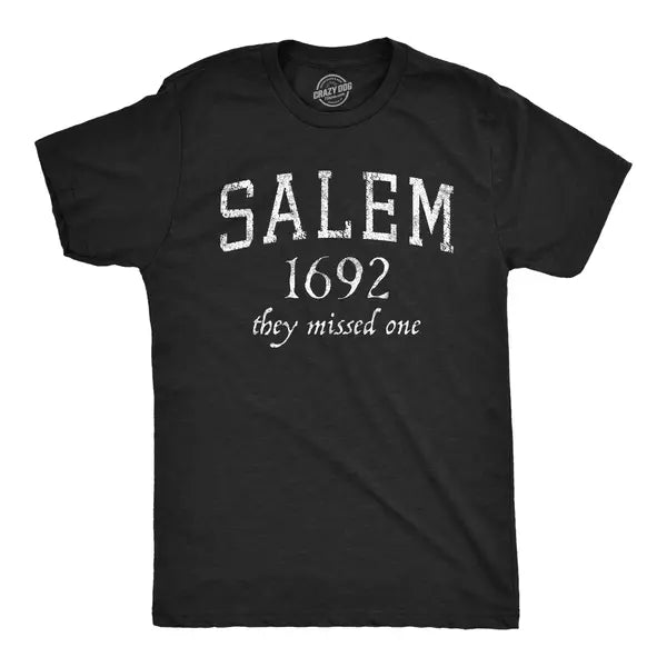 Mens Salem Mass 1692 They Missed One T Shirt Funny Halloween Witch Hunt Joke Tee For Guys Graphic Tees