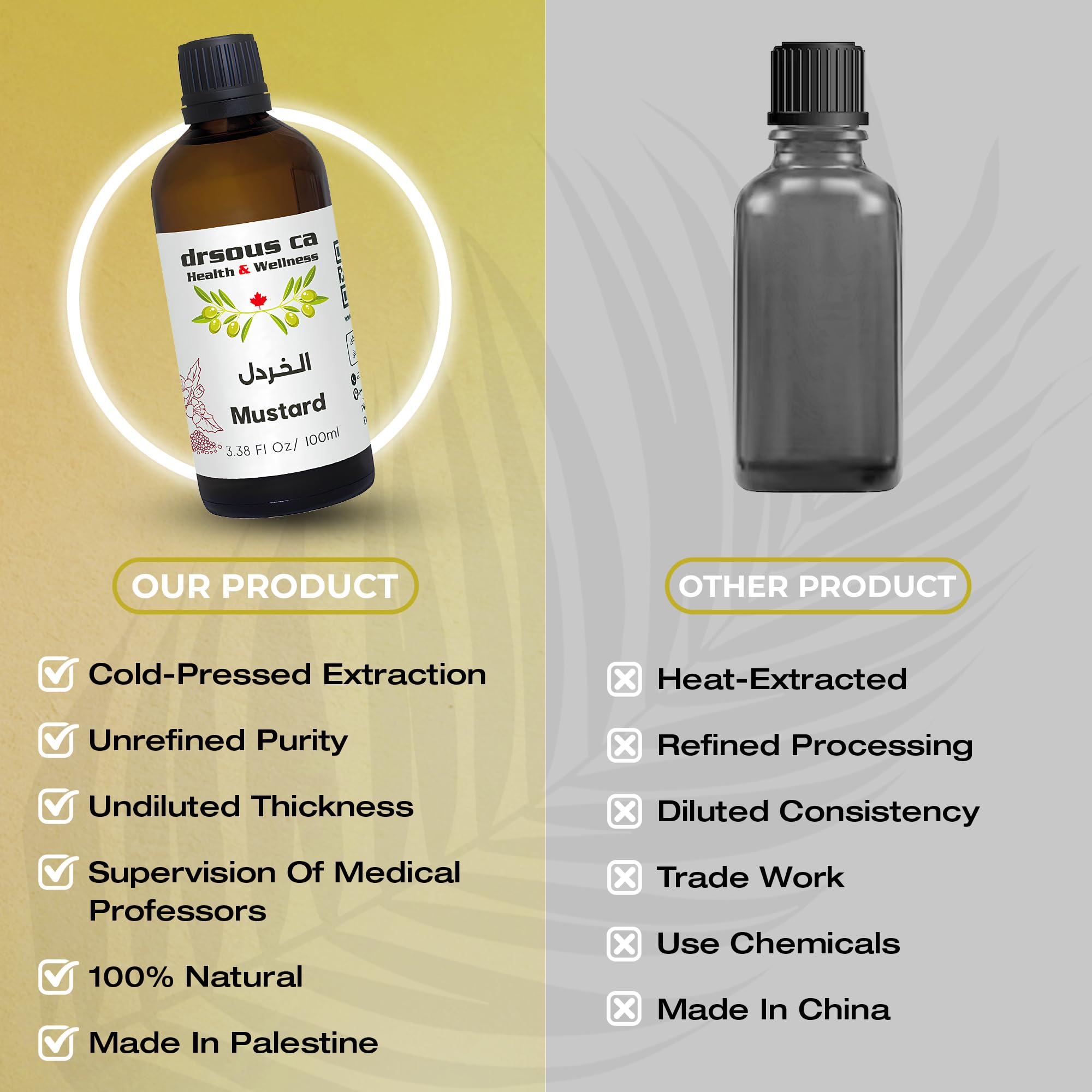 Drsous Ca Organic Mustard Oil 100ml | 100% Cold Pressed Therapeutic Grade Massage Oil for Skin care, Hair care, Cold and Cough Relief, Reducing Gum Swelling | Made in Palestine